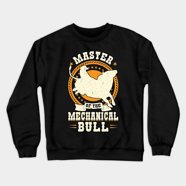 Master Of The Mechanical Bull - Bull Rider Crewneck Sweatshirt by Peco-Designs